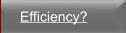 Efficiency?
