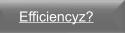 Efficiencyz?